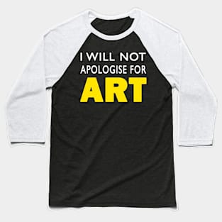 Apologise for Art Baseball T-Shirt